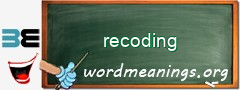 WordMeaning blackboard for recoding